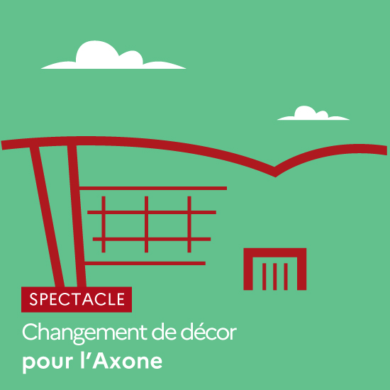 Changement de décor pour l'Axone