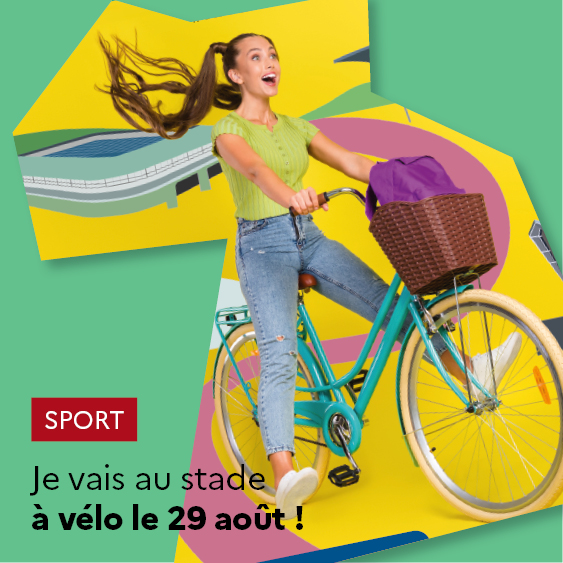 Je vais au stade à vélo le 29 août !
